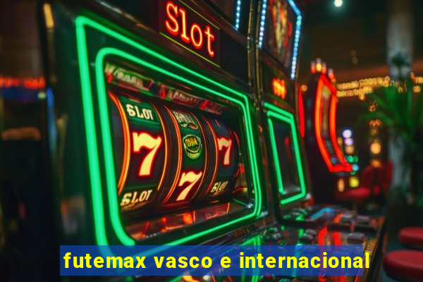 futemax vasco e internacional